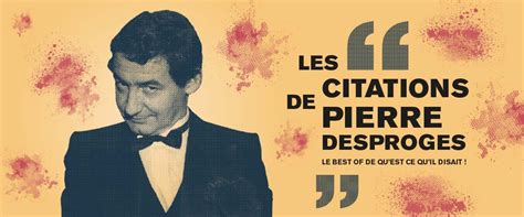Pierre Desproges Le Best Of De Quest Ce Quil Disait