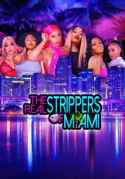 Watch The Real Strippers Of Miami Free Tv Shows Tubi