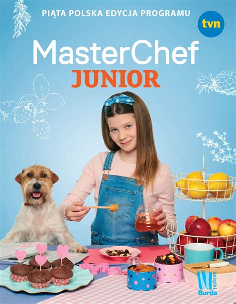 Książka MasterChef Junior Piąta Edycja Programu zwyciężczyni Gaja ...
