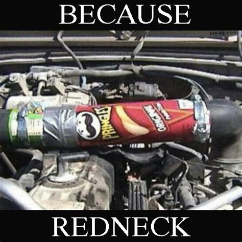 Redneck Pringles Car Mod Memes Humor Car Memes
