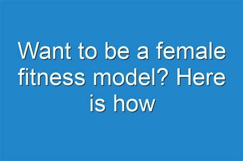 Want To Be A Female Fitness Model Here Is How Guides Business Reviews And Technology