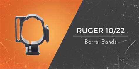 Best Ruger 1022 Barrel Band Upgrades Buyers Guide 2020