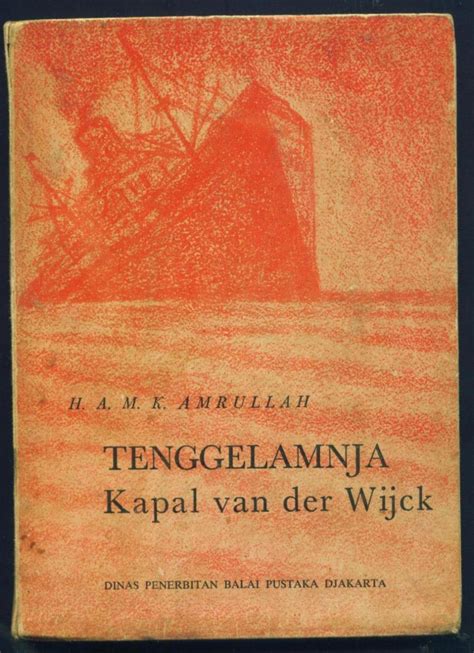 Tenggelamnya kapal van der wijck adalah salah satu novel legendaris karya haji abdul malik karim amrullah atau yang lebih dikenal dengan nama buya hamka. Koleksi Tempo Doeloe: Tenggelamnya Kapal Van der Wijck ...