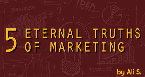 5 Eternal Truths Of Marketing That Will Secure Launching A Successful