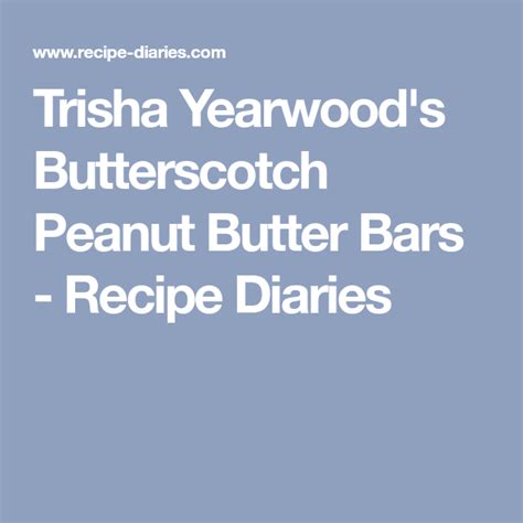 Check spelling or type a new query. Trisha Yearwood's Butterscotch Peanut Butter Bars - Recipe Diaries | Peanut butter bars, Peanut ...