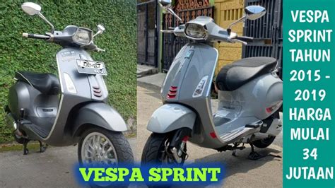 Sebagai salah satu motor baru 2019 jenis matic ini setelah luncur ke pasaran langsung menjadi motor matic idola masyarakat indonesia. HARGA MOTOR BEKAS VESPA SPRINT TAHUN 2015 - 2019 HARGA ...