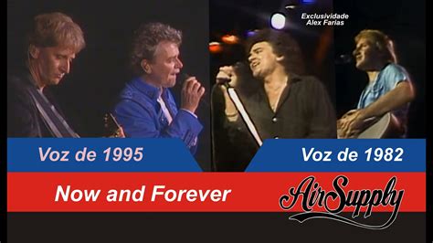 Now And Forever Air Supply 1982 Feat Air Supply 1995 Youtube