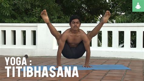 Learn Yoga Poses Titibhasana Youtube