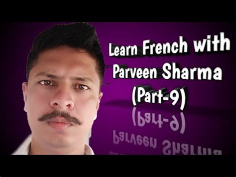 Learn French with Parveen Sharma (Part-9) - YouTube