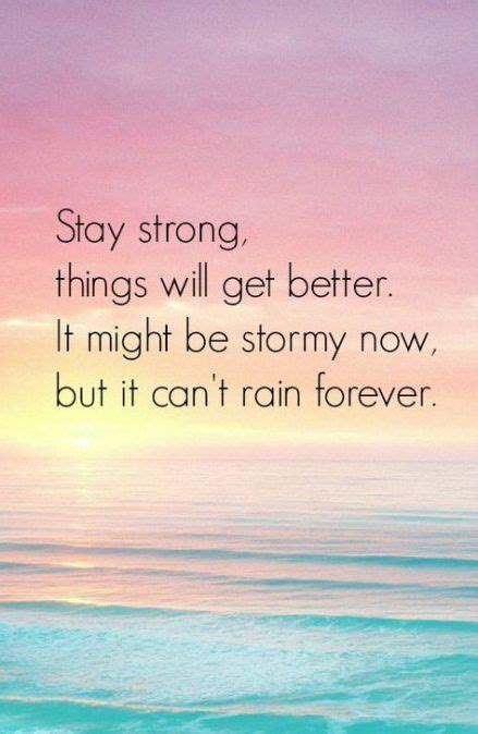Quotes About Being Strong In Your Life Strong Quotes Strength Stay