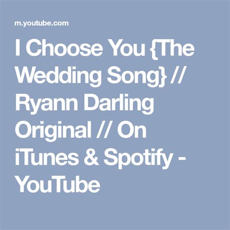 I Choose You {the Wedding Song} Ryann Darling Original On Itunes And Spotify Youtube I