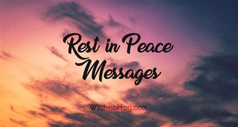 Get ideas for birthday greetings, love messages, congratulation notes, get well soon words. 80+ Rest in Peace Messages and RIP Quotes | WishesMsg