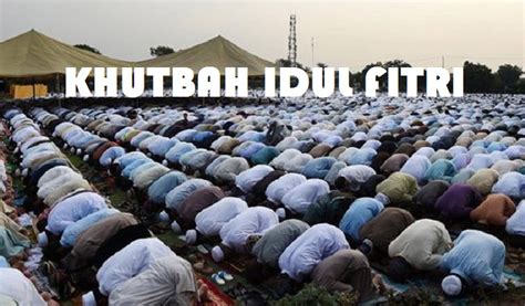 √ Khutbah Idul Fitri 2020 1441 H Terbaru Aneka Contoh Teks Bahasa