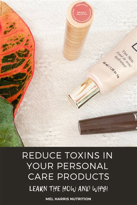 Learn How To Reduce Toxins In Your Personal Care Products And Choose
