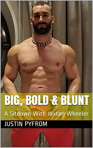 Big Bold Blunt A Sitdown With Jaxton Wheeler Dimensional Author S Realm