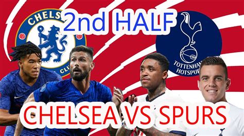 Chelsea vs Tottenham Hotspurs - 2nd Half - Premier League - Livestream
