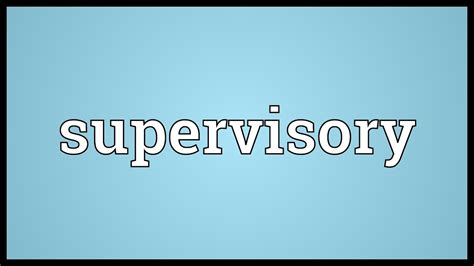 Supervisory Meaning Youtube