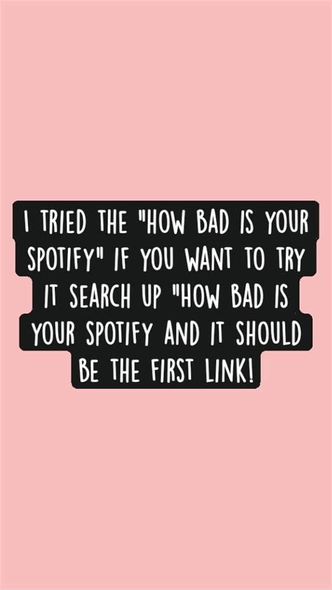 I Tried The How Bad Is Your Spotify If You Want To Try It Search Up