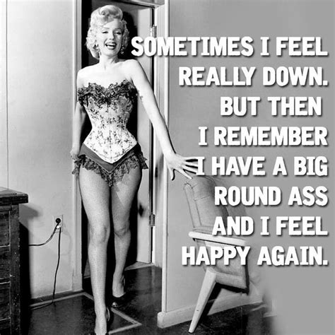Big Butt Big Ass Quotes Pin Up Quotes Motivational Quotes For Women Girl Quotes Woman Quotes