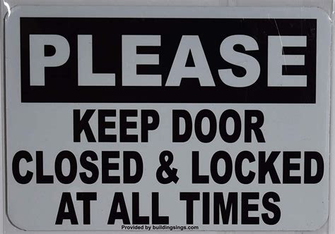 Please Keep Door Closed And Locked At All Times Sign