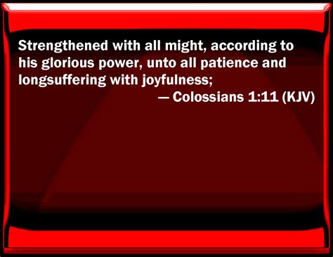 Colossians 111 Strengthened With All Might According To His Glorious