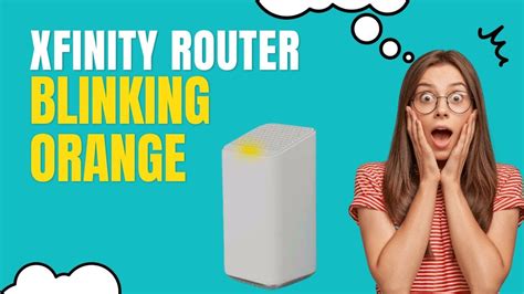 Xfinity Router Blinking Orange YouTube