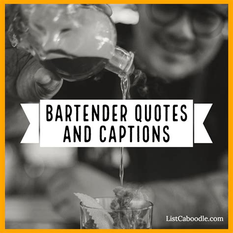 137 Best Bartender Quotes And Captions And One For The Road