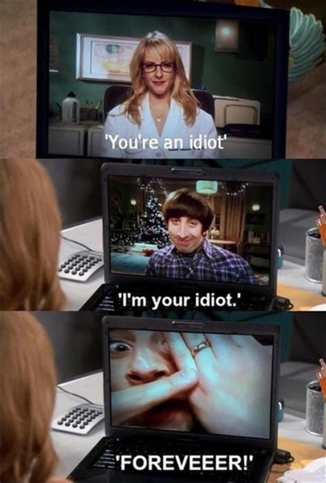 Youre An Idiot Im Your Idiot Foreveeer Picture Quotes
