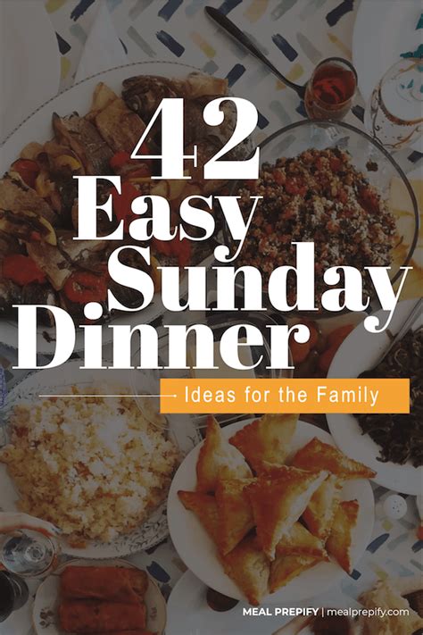 Here are 14 easy dinner recipes for a perfect sunday night meal. 42 Easy Sunday Dinner Ideas for the Family - Meal Prepify
