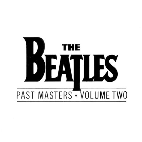 The Beatles Past Masters · Volume Two Lyrics And Tracklist Genius