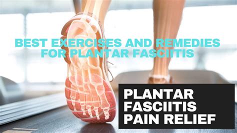 Plantar Fasciitis Pain Relief Best Exercises And Remedies For Plantar
