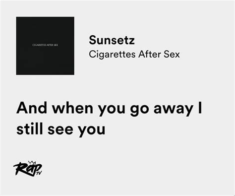 Relatable Iconic Lyrics On Twitter Cigarettes After Sex Sunsetz