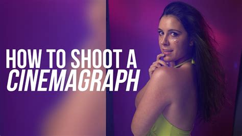How To Shoot And Edit A Cinemagraph Updated