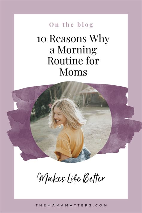 10 Reasons Why A Morning Routine For Moms Makes Life Better In 2020