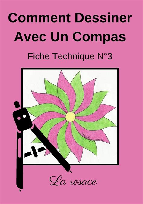 Buy Comment Dessiner Avec Un Compas Fiche Technique N°3 La Rosace