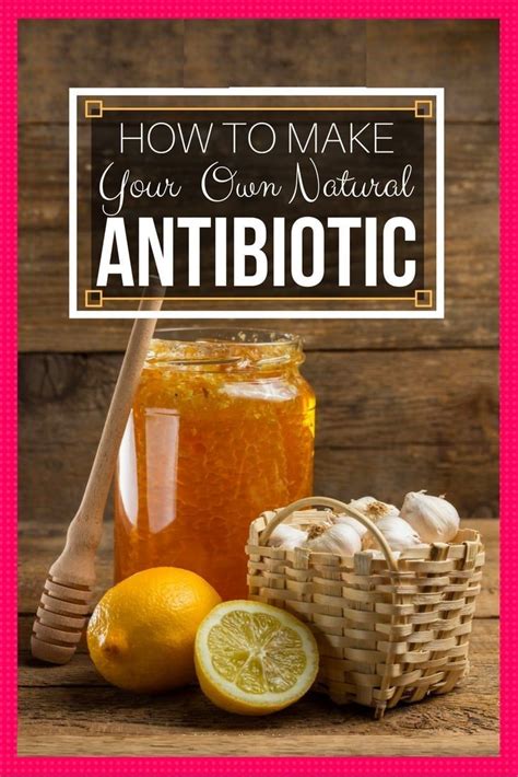 How To Make Your Own Natural Antibiotic