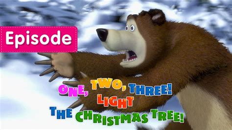 Masha And The Bear One Two Three Light The Chistmas Tree Episode 3 Masha And The Bear