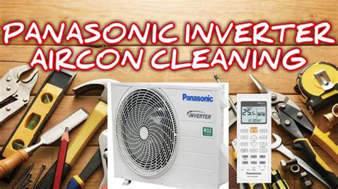 HOW TO CLEAN PANASONIC INVERTER AIRCON SPLIT TYPE TUTORIAL AND TIPS