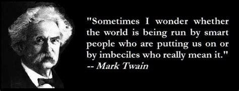 I Wonder Too Mark Twain Government Quotes Political Quotes Quotes