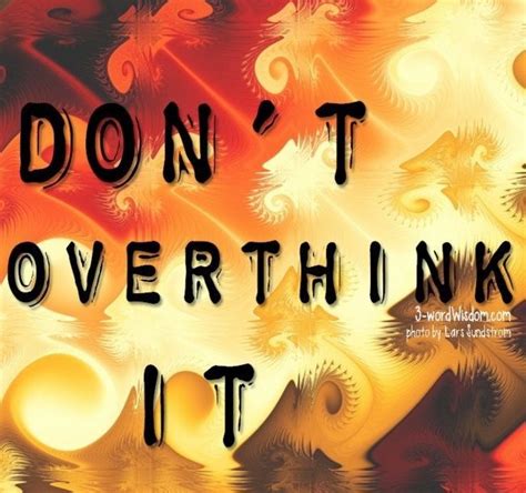 Dont Overthink It3wordwisdom And 3