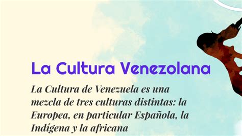 La Cultura Venezolana By Yomary Perez