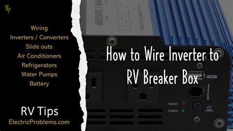 Maybe you would like to learn more about one of these? How to Wire Inverter to RV Breaker Box - Electric Problems