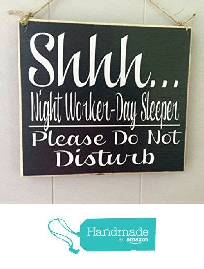 Reasons to quit night shift. Shhh Day Sleeper Night Worker Shift Do Not Disturb 8x8 ...
