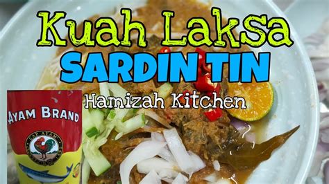 Terdapat beberapa lagi resepi yang anda boleh cuba selain daripada resepi laksa penang. Resepi Kuah Laksa Guna Sardin Tin Simple Dan Sedap Hamizah ...