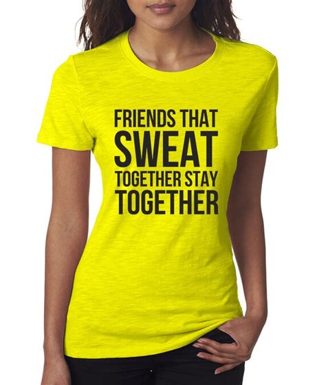 Friends That Sweat Together Stay Together By Neonfitnessshirts
