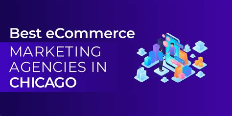 Best Ecommerce Marketing Agencies In Chicago Dont Do It Yourself