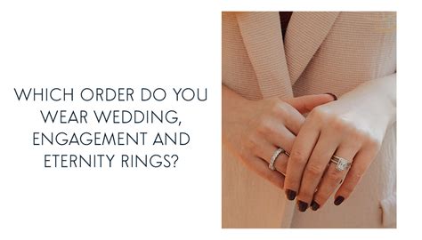 Many women will wear their wedding bands stacked underneath the engagement ring as well, while some women choose to only wear one ring to represent both. Which order do you wear wedding, engagement and eternity ...