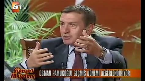 Osman Pamukoglu 11 Ekim 2007 - ATV - Siyaset Meydani - YouTube
