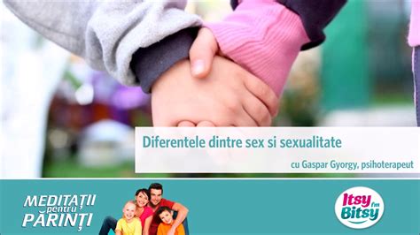 Itsy Bitsy Diferentele Dintre Sex Si Sexualitate Gaspar Gyorgy Youtube