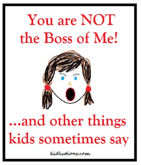 Spin Doctor Parenting You Are Not The Boss Of Me Parents As